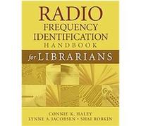 Radio Frequency Identification Handbook for Librarians Connie Haley, Lynne A. Jacobsen, Shai Robkin (Auteur)