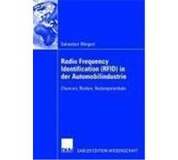 Radio Frequency Identification (RFID) in der Automobilindustrie Weigert, Sebastian (Auteur)