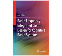 Radio Frequency Integrated Circuit Design For Cognitive Radio Systems
