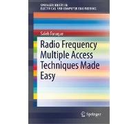 Radio Frequency Multiple Access Techniques Made Easy
