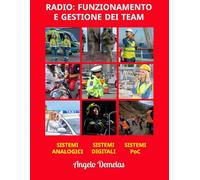 RADIO: FUNZIONAMENTO E GESTIONE DEI TEAM: Un percorso dai sistemi analogici alle PoC attraverso i sitemi digitali