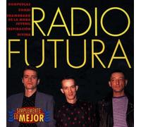 Radio Futura - Simplemente Lo Mejor