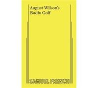 Radio Golf - August Wilson - Samuel French Ltd - Livre en Anglais - Paperback August WilsonAugust Wilson (Auteur)