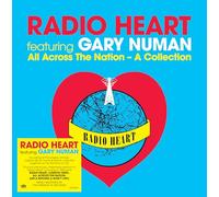 Radio Heart & Gary Numan - All Across the Nation-a Collection
