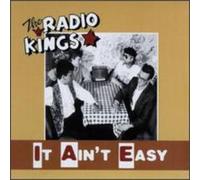 Radio Kings - It Ain't Easy