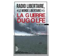 Radio libertaire, le Monde libertaire et la guerre du Golfe