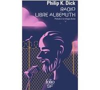 Radio Libre Albemuth Philip K. Dick (Auteur), Emmanuel Jouanne (Traduction)