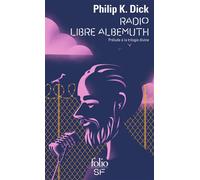 Radio Libre Albemuth – Prélude à la trilogie divine – Gallimard