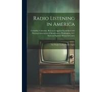 Radio Listening In America; The People Look At Radio--Again