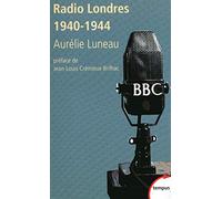 Radio Londres: 1940-1944