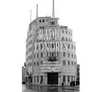 Radio Londres La Deuxième Guerre mondiale racontée par les Français libres - Clément Fontanarava - Grasset - Poche - Roman