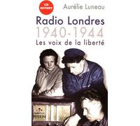 Radio Londres: Les voix de la liberté (1940-1944)