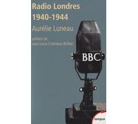 Radio Londres - Les Voix De La Liberté (1940-1944)