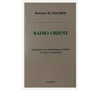 Radio Orient: Intégration des musulmans en France et laïcité en question