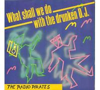 Radio Pirates, The - Radio Pirates, The - What Shall We Do With The Drunken D.J. - Hansa - 608 932