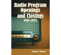 Radio Program Openings and Closings 19311972 by Vincent Terrace Vincent Terrace (Auteur)