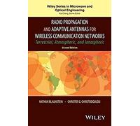 Radio Propagation And Adaptive Antennas For Wireless Communication Networks