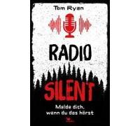 Radio Silent - Melde Dich, Wenn Du Das Hörst