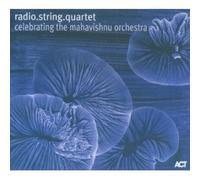 Radio String Quartet - Celebrating Mahavishnu Orchestra