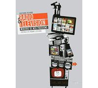 Radio & télévision: Miroirs de nos passions