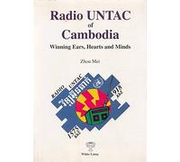 Radio UNTAC of Cambodia: Winning Hearts, Ears and Minds