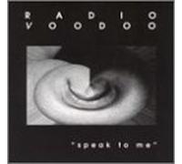 Radio Voodoo - Speak to Me