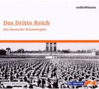 Radio Wissen - Das Dritte Reich-Die Deutsche Katastrophe [Import]