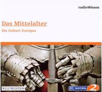 Radio Wissen - Das Mittelalter-Die Geburt Europas [Import]