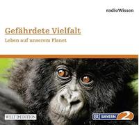 Radio Wissen - Gefährdete Vielfalt-Leben Auf Unserem Planeten [Import]