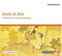 Radio Wissen - Seele Not-Einblicke in Die Psychologie [Import]