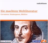 Radio Wissen - Sie Machten Weltliteratur-Cervantes,Shakespeare [Import]