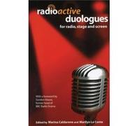 Radioactive Duologues For Radio Stage and Screen by Marilyn Le Conte Marina Caldarone (Auteur)