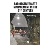Radioactive Waste Management In The 21st Century