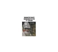 Radioactive Waste Management In The 21st Century