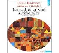 Radioactivite Artificielle Et Son Histoire