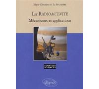 Radioactivité Mécanisme et applications (La) - n°27 - La de - Ellipses - broché - Etude