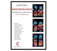 Radiobiologie: Radiothérapie et radioprotection. Bases fondamentales