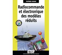 Radiocommande et électronique des modèles réduits: Livre+compléments en ligne