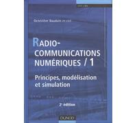 Radiocommunications numériques: Tome 1, Principes, modélisation et simulation
