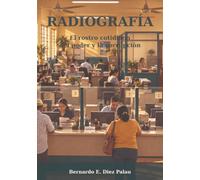 RADIOGRAFIA: El rostro cotidiano del poder y la corrupción