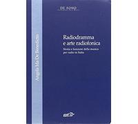 Radiogramma e arte radiofonica. Storia e funzioni della musica per radio in Italia