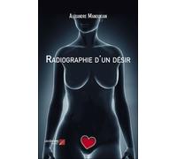 Radiographie D'un Désir