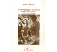 Radiographie minière: 50 ans d'histoire des Charbonnages de France Midi-Nord-Lorraine