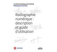 Radiographie numérique : description et guide d'utilisation