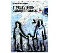 Radiohead : 7 Television Commercials
