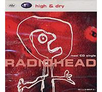 Radiohead - High & Dry/India Rubber/Maquilladora