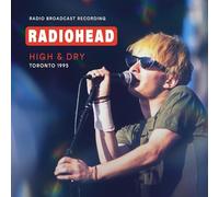 Radiohead - High & Dry, Toronto 1995 / FM Broadcast (1-CD) [Import]