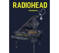 Radiohead Songbook: 16 Songs For Piano, Vocal, Guitar