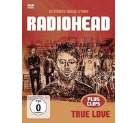 Radiohead - True Love The Music Story [DVD]