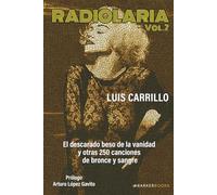 Radiolaria, Vol. 2: El descarado beso de la vanidad y otras 250 canciones de bronce y sangre